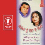 Akhiyaan Noon Rona Pai Gaya - Sharanjeet Shammi Song Download
